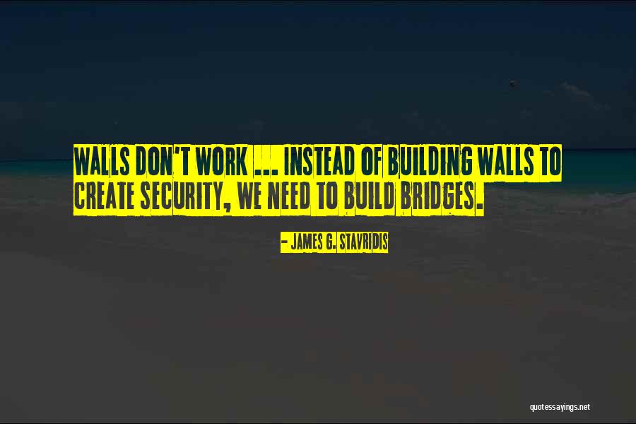 Stavridis Quotes By James G. Stavridis Stavridis Quotes By James G. Stavridis