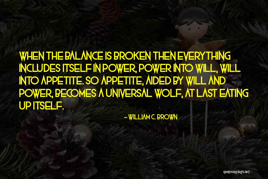 Stavrinou Estates Quotes By William C. Brown Stavrinou Estates Quotes By William C. Brown