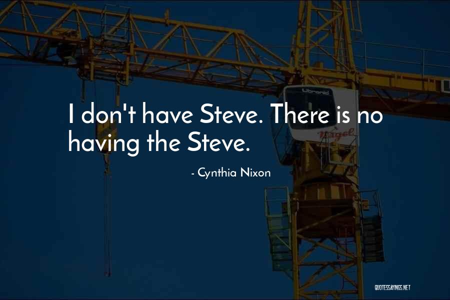 Staway Ranch Quotes By Cynthia Nixon Staway Ranch Quotes By Cynthia Nixon