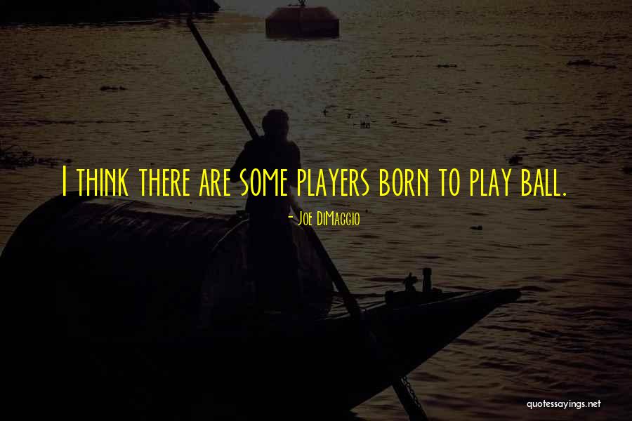 Stawiarski Marek Quotes By Joe DiMaggio Stawiarski Marek Quotes By Joe DiMaggio