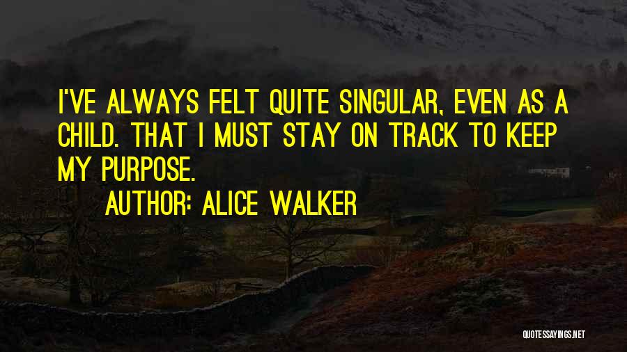 Stay A Child Quotes By Alice Walker