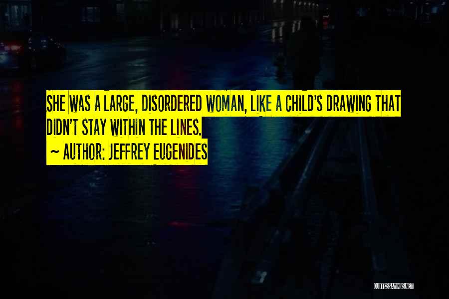 Stay A Child Quotes By Jeffrey Eugenides