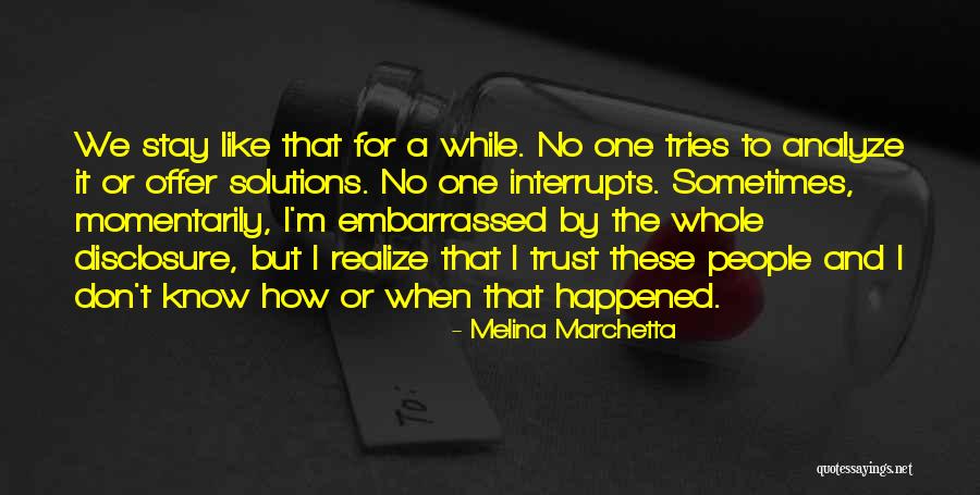 Stay A While Quotes By Melina Marchetta Stay A While Quotes By Melina Marchetta