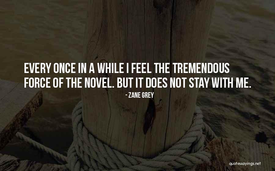 Stay A While Quotes By Zane Grey Stay A While Quotes By Zane Grey