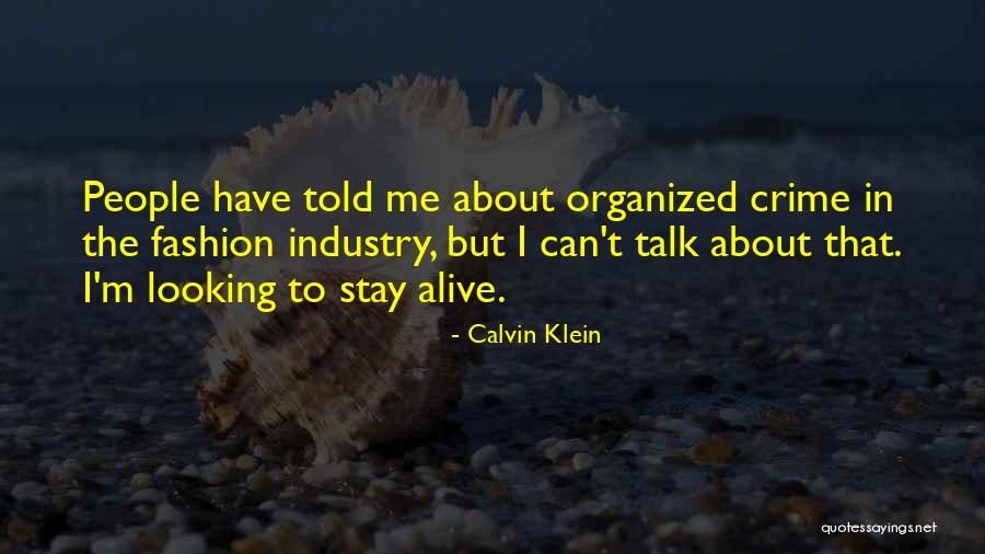 Stay Alive Quotes By Calvin Klein Stay Alive Quotes By Calvin Klein