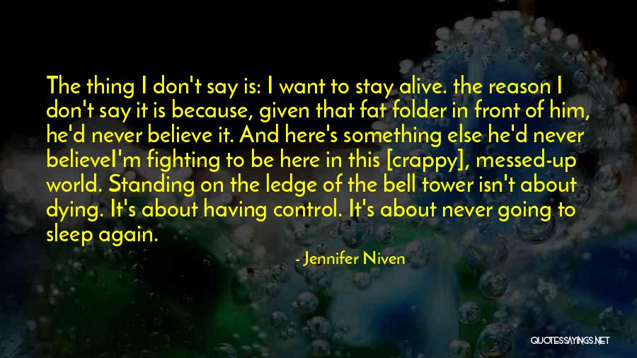 Stay Alive Quotes By Jennifer Niven Stay Alive Quotes By Jennifer Niven