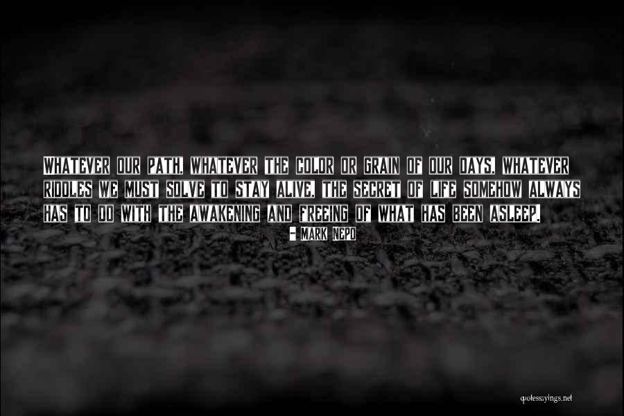 Stay Alive Quotes By Mark Nepo Stay Alive Quotes By Mark Nepo