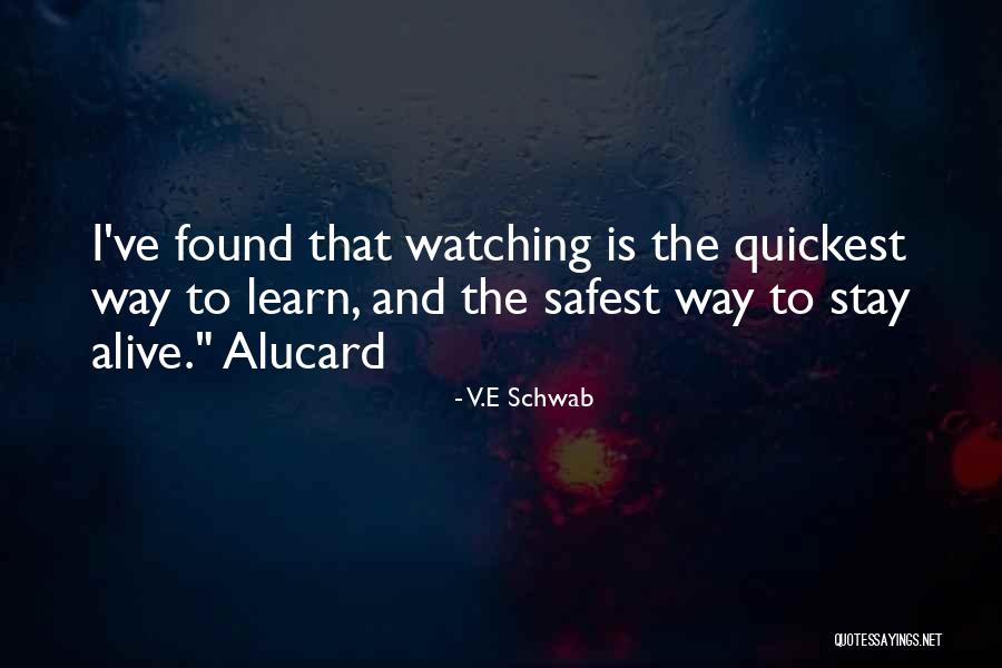 Stay Alive Quotes By V.E Schwab Stay Alive Quotes By V.E Schwab