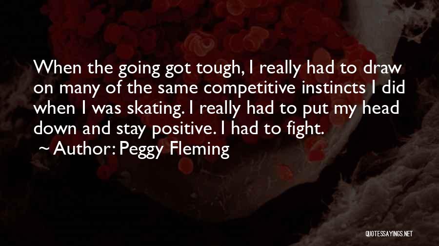 Stay And Fight Quotes By Peggy Fleming