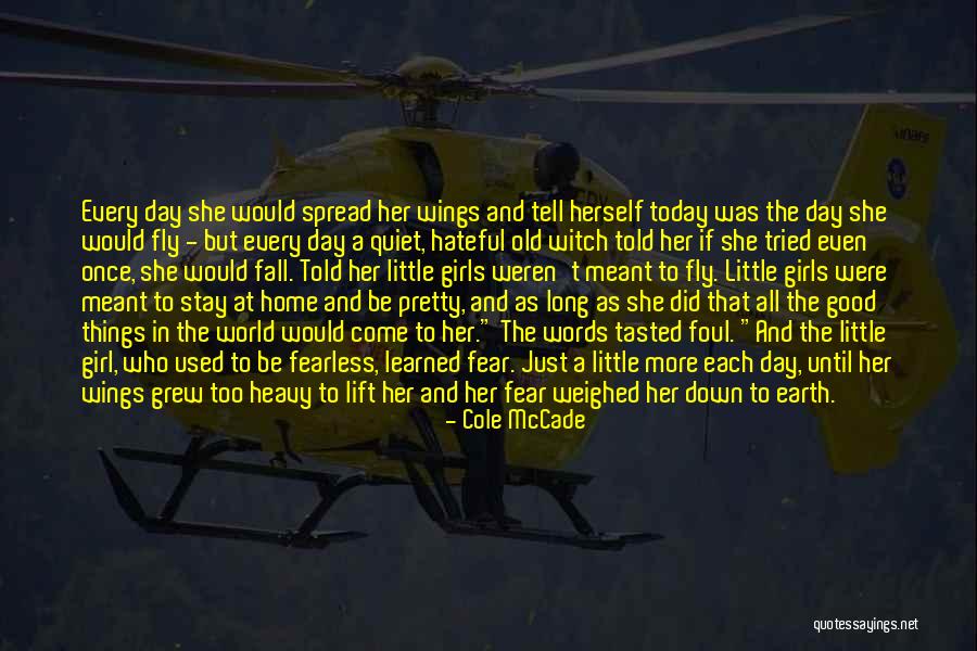 Stay And Fly Quotes By Cole McCade Stay And Fly Quotes By Cole McCade