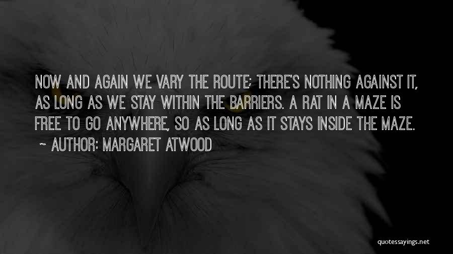 Stay And Go Quotes By Margaret Atwood