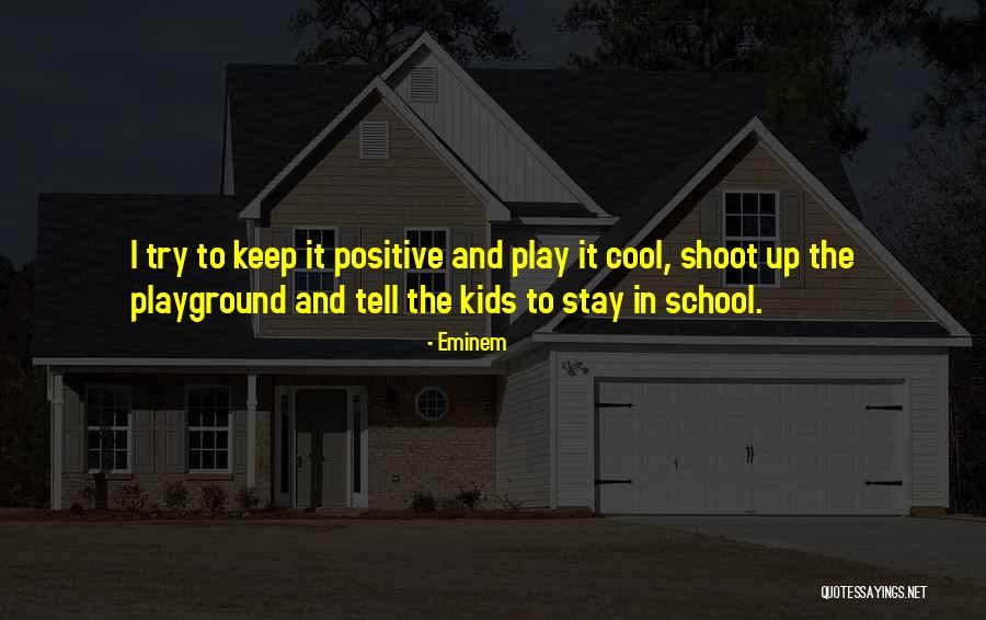 Stay And Play Quotes By Eminem Stay And Play Quotes By Eminem