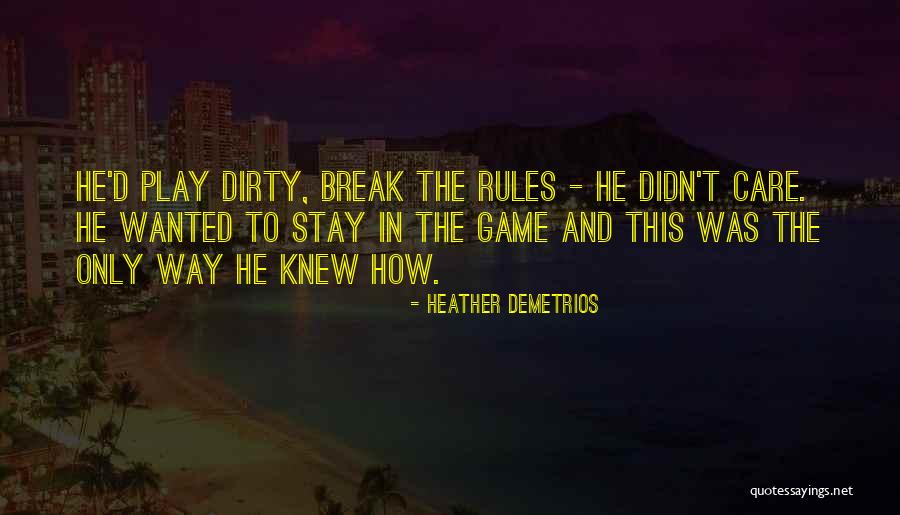 Stay And Play Quotes By Heather Demetrios Stay And Play Quotes By Heather Demetrios
