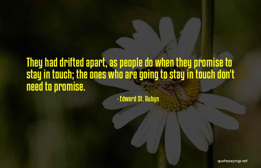Stay Apart Quotes By Edward St. Aubyn Stay Apart Quotes By Edward St. Aubyn