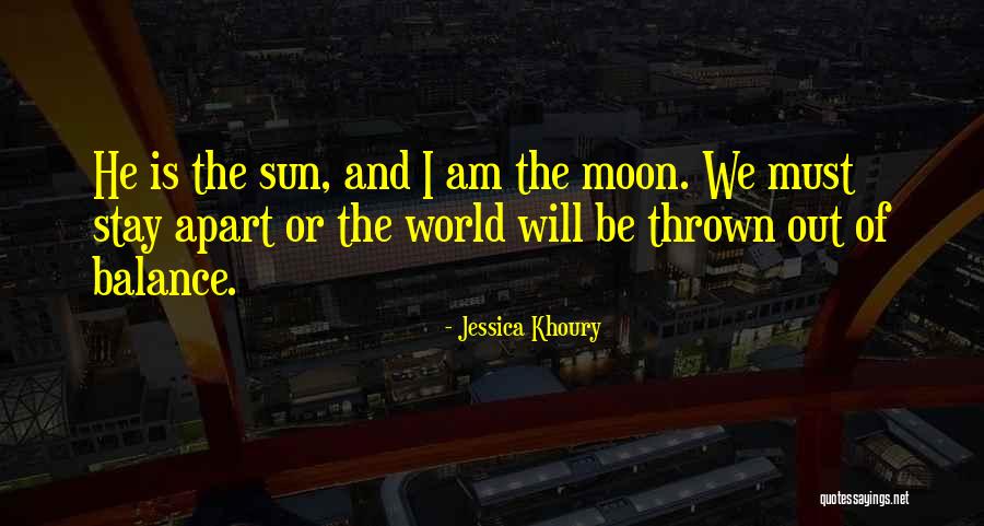 Stay Apart Quotes By Jessica Khoury Stay Apart Quotes By Jessica Khoury