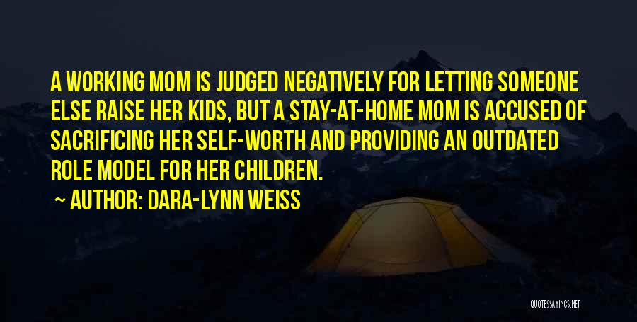 Stay At Home Mom Quotes By Dara-Lynn Weiss