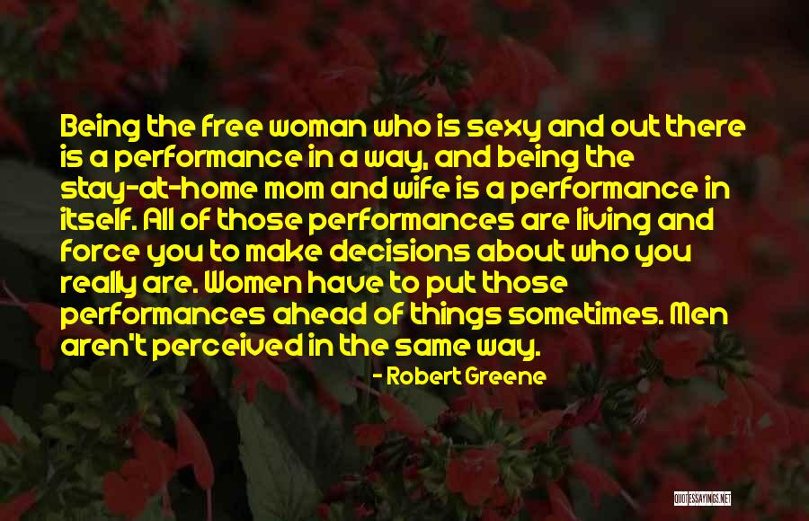 Stay At Home Mom Quotes By Robert Greene