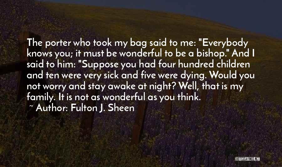 Stay Awake For Me Quotes By Fulton J. Sheen