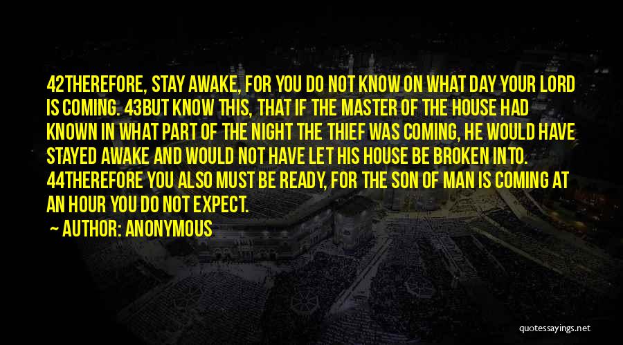 Stay Awake Quotes By Anonymous
