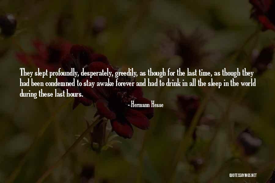 Stay Awake Quotes By Hermann Hesse