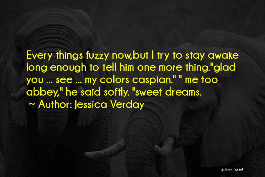 Stay Awake Quotes By Jessica Verday