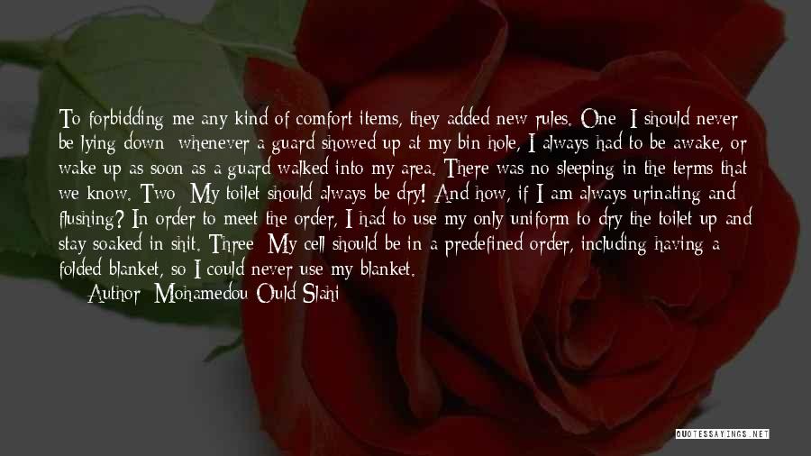 Stay Awake Quotes By Mohamedou Ould Slahi