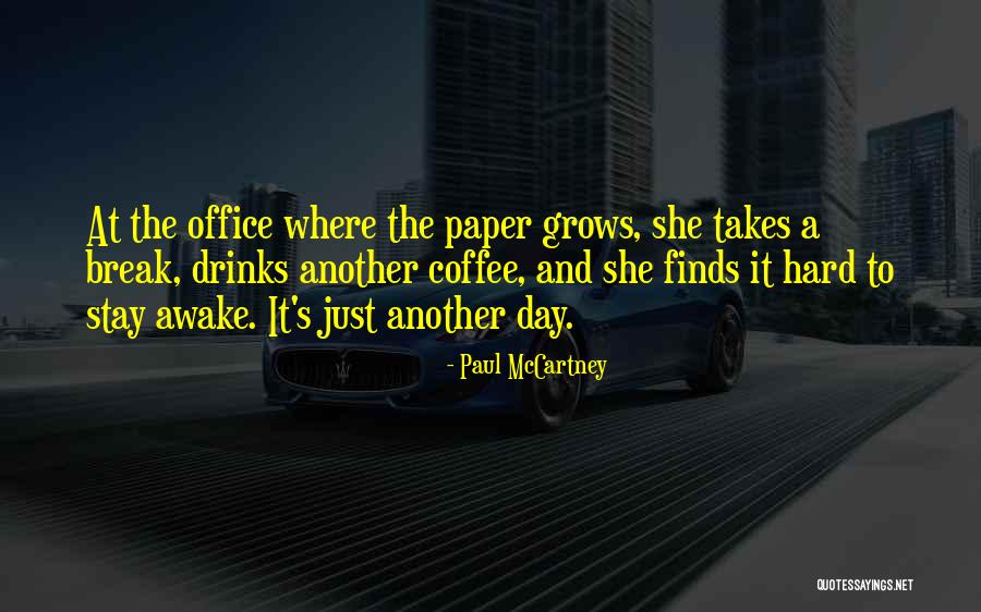 Stay Awake Quotes By Paul McCartney