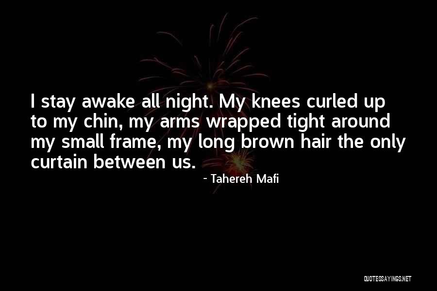 Stay Awake Quotes By Tahereh Mafi