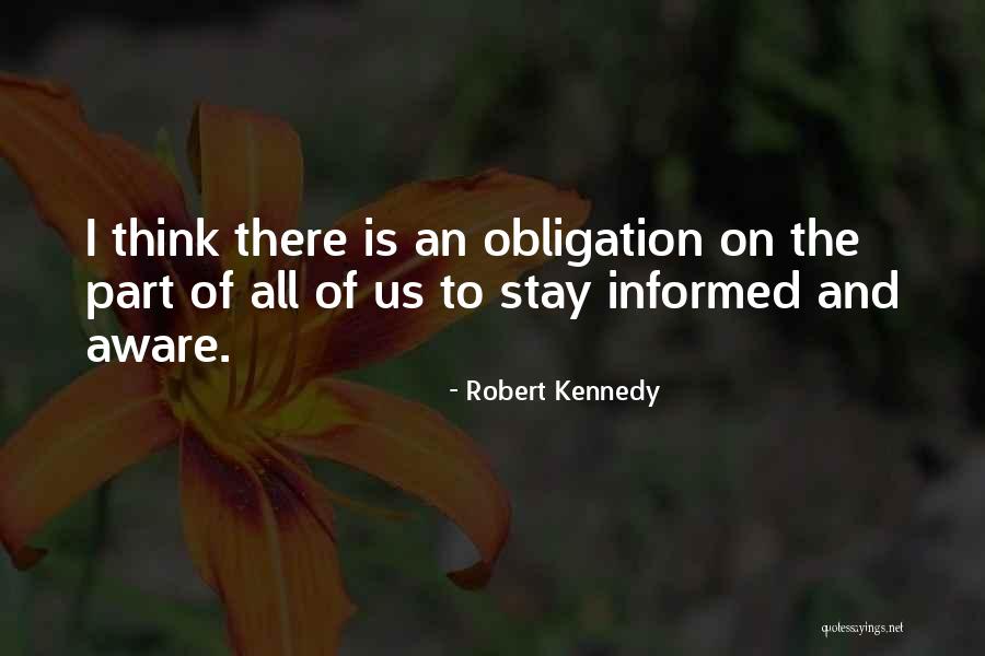 Stay Aware Quotes By Robert Kennedy Stay Aware Quotes By Robert Kennedy