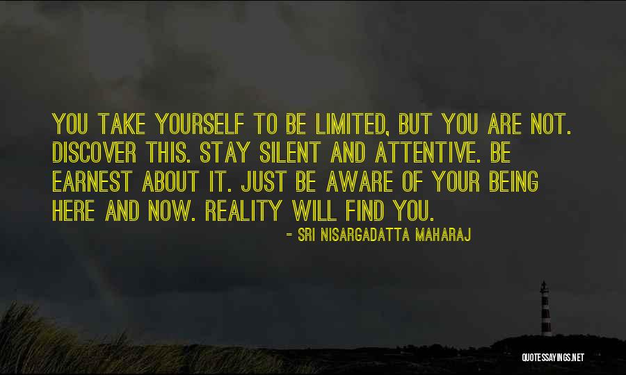 Stay Aware Quotes By Sri Nisargadatta Maharaj Stay Aware Quotes By Sri Nisargadatta Maharaj