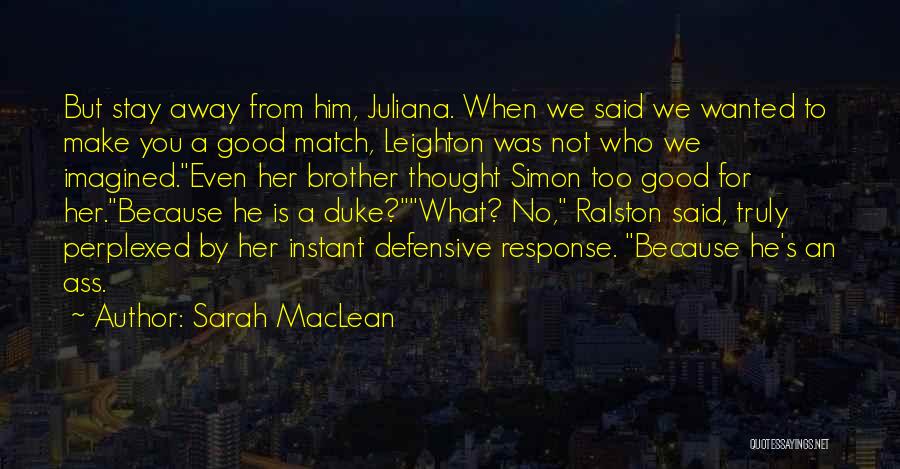 Stay Away From Her Quotes By Sarah MacLean