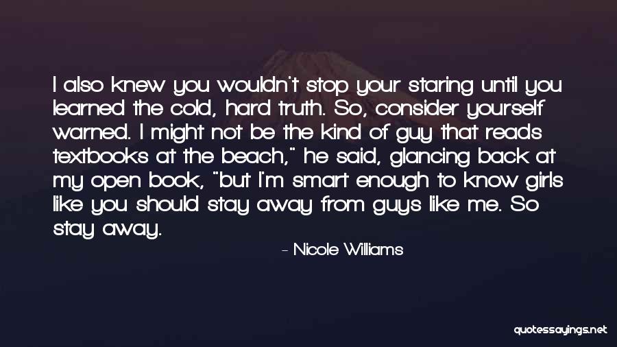 Stay Away From Me Quotes By Nicole Williams