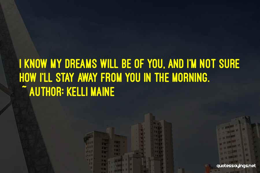 Stay Away From My Love Quotes By Kelli Maine