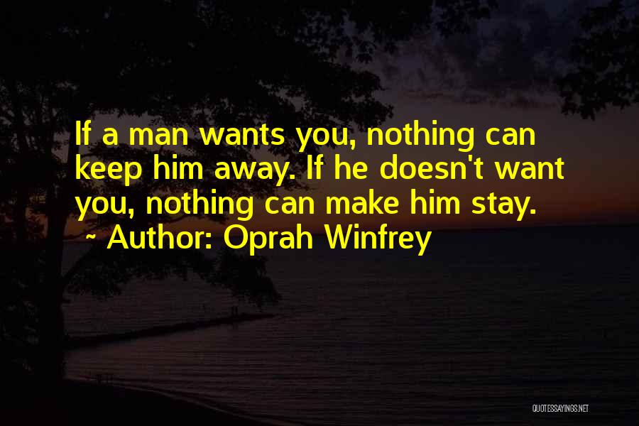 Stay Away From My Man Quotes By Oprah Winfrey