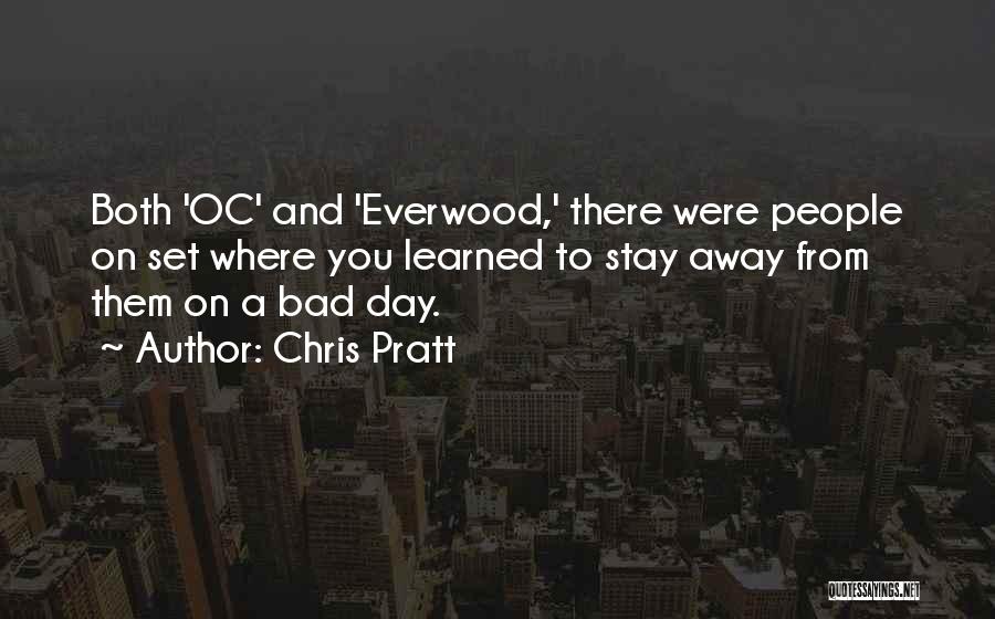 Stay Away From You Quotes By Chris Pratt