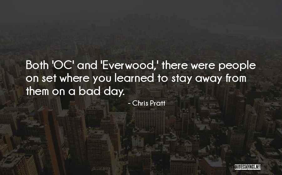 Stay Away From You Quotes By Chris Pratt