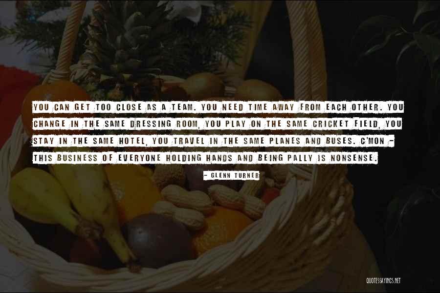 Stay Away From You Quotes By Glenn Turner Stay Away From You Quotes By Glenn Turner