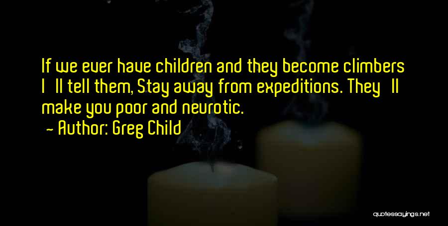 Stay Away From You Quotes By Greg Child