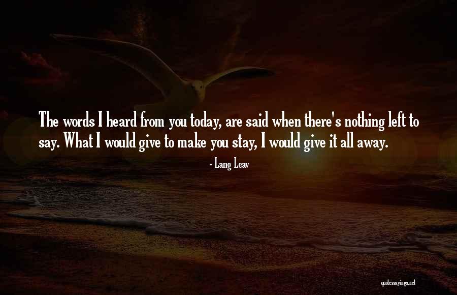 Stay Away From You Quotes By Lang Leav Stay Away From You Quotes By Lang Leav
