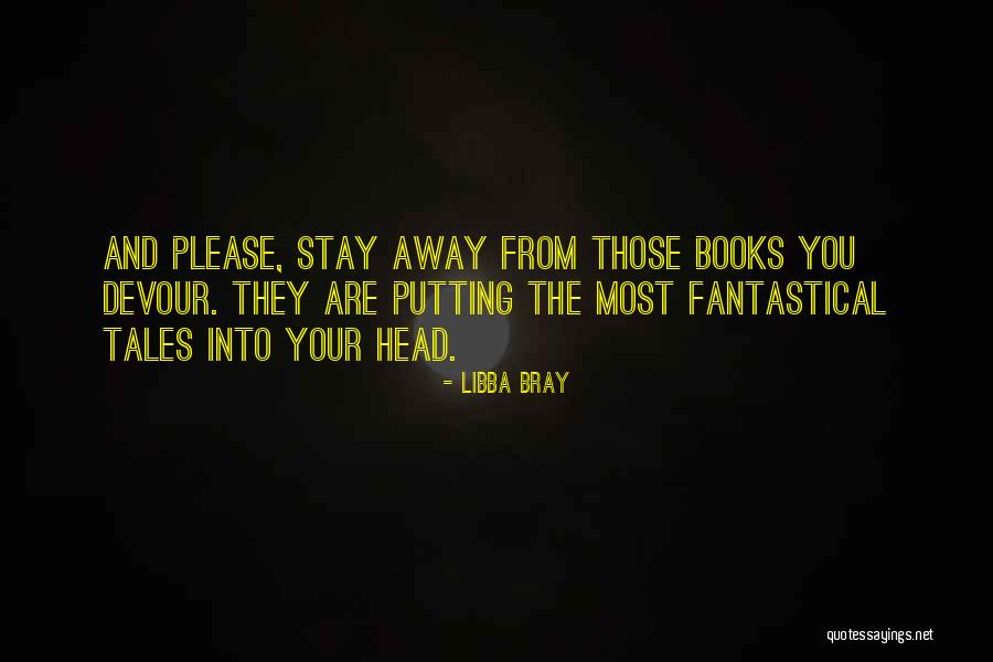 Stay Away From You Quotes By Libba Bray Stay Away From You Quotes By Libba Bray
