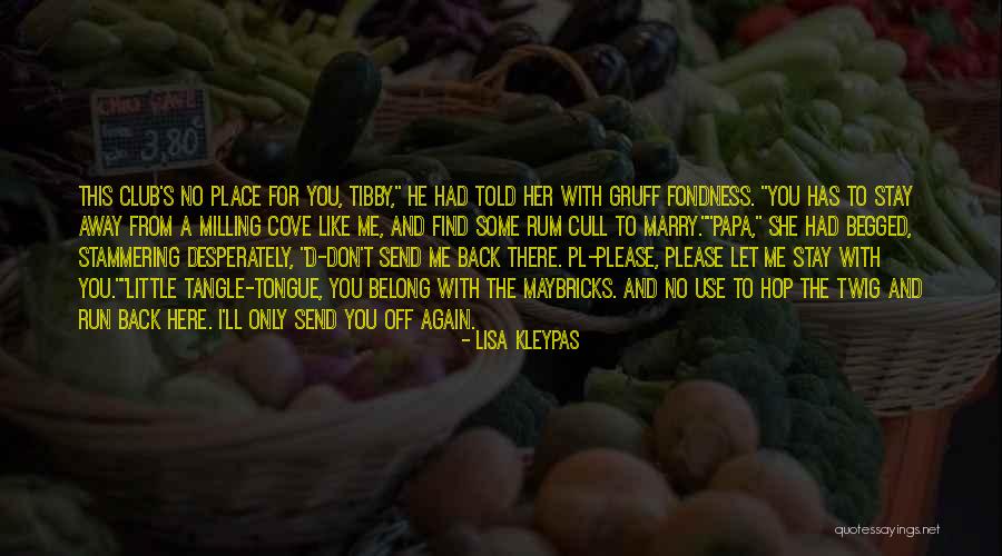 Stay Away From You Quotes By Lisa Kleypas Stay Away From You Quotes By Lisa Kleypas