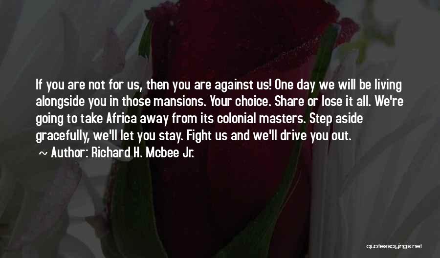 Stay Away From You Quotes By Richard H. Mcbee Jr.