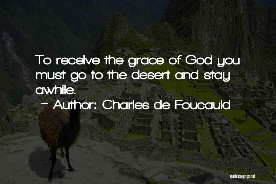 Stay Awhile Quotes By Charles De Foucauld