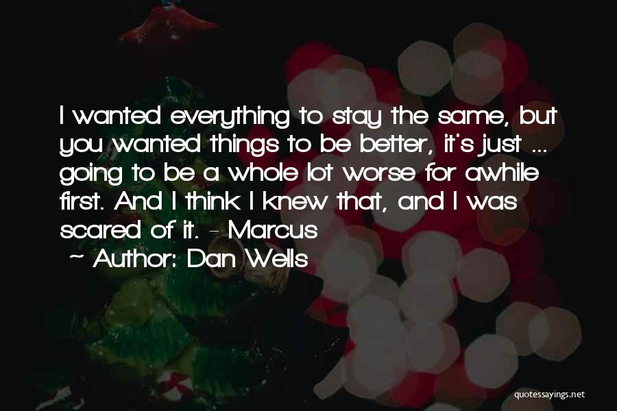 Stay Awhile Quotes By Dan Wells