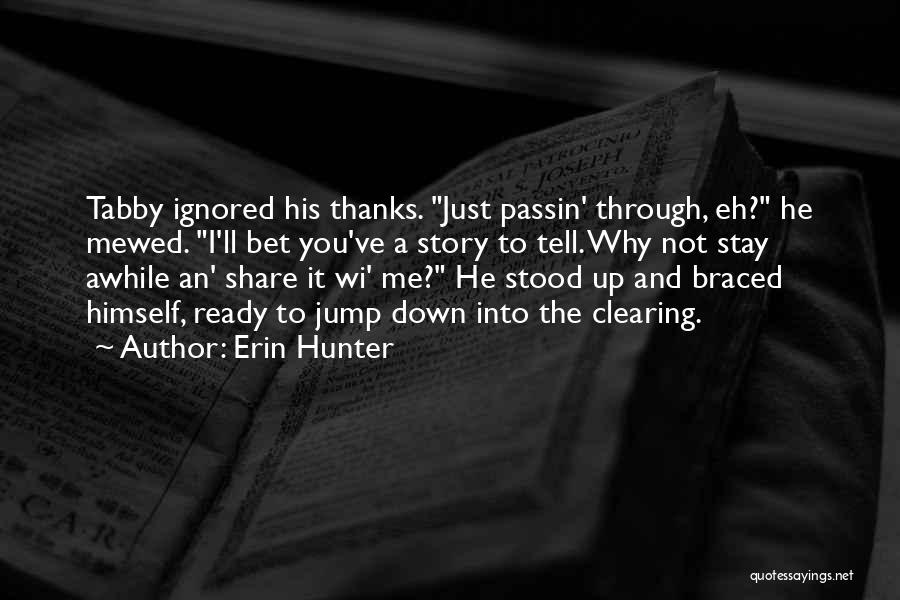 Stay Awhile Quotes By Erin Hunter