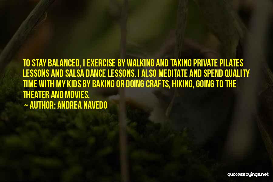 Stay Balanced Quotes By Andrea Navedo
