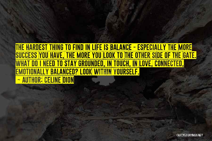 Stay Balanced Quotes By Celine Dion