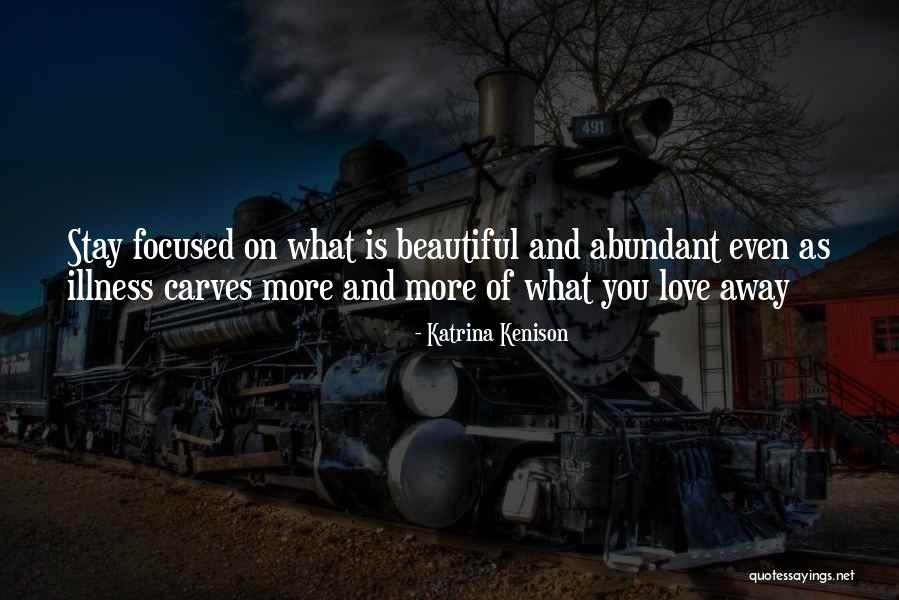 Stay Beautiful Quotes By Katrina Kenison Stay Beautiful Quotes By Katrina Kenison