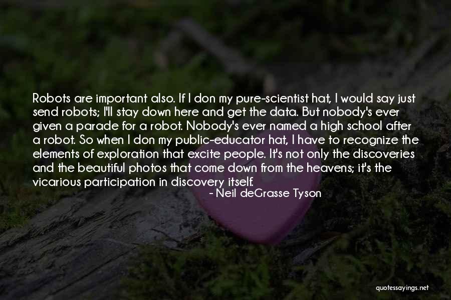 Stay Beautiful Quotes By Neil DeGrasse Tyson Stay Beautiful Quotes By Neil DeGrasse Tyson