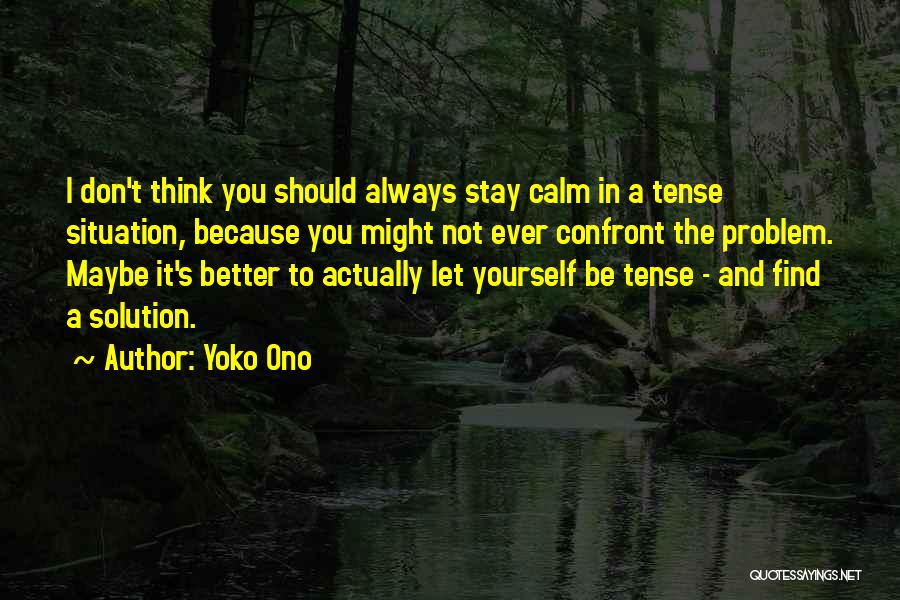 Stay Better Quotes By Yoko Ono